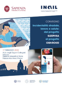 Convegno Incidentalità stradale, lavoro e salute: dal progetto SLEEP@SA al progetto OSH-RO@D (Roma, 17 maggio 2023)